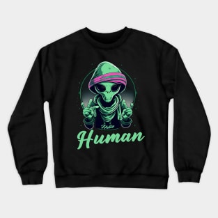 Hello Human Crewneck Sweatshirt